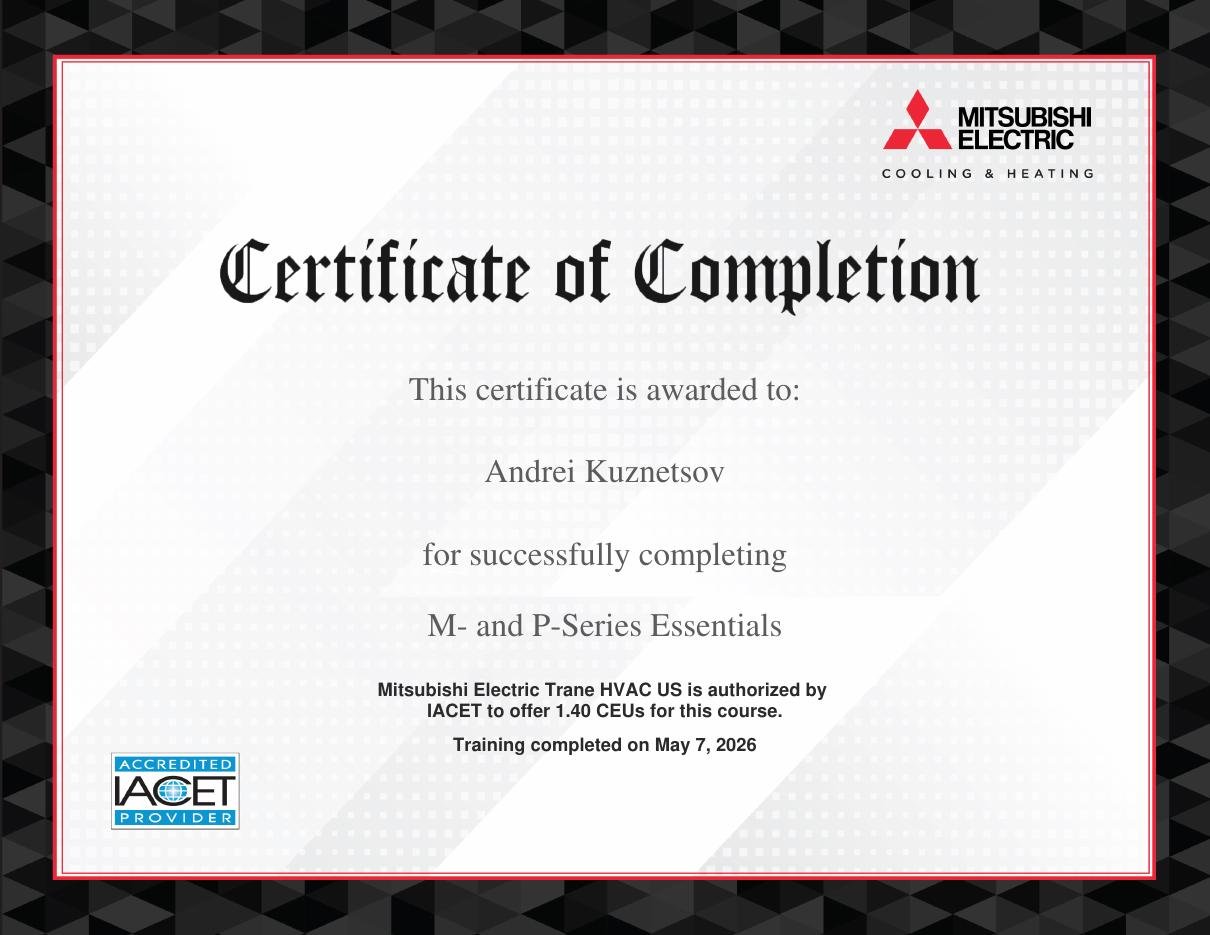 Mitsubishi Electric Cooling and Heating Certificate of Completion awarded to Andrei Kuznetsov for the M- and P-Series Essentials course, IACET accredited, completed May 7, 2026.